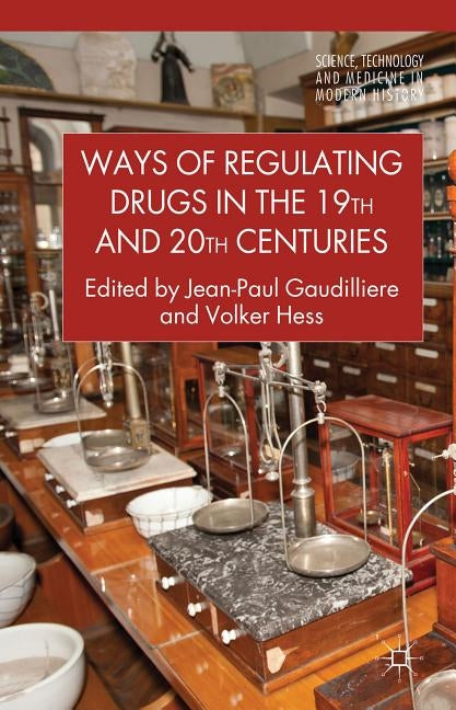Ways of Regulating Drugs in the 19th and 20th Centuries by Loparo, Kenneth A.