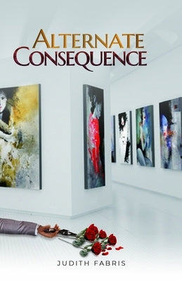 Alternate Consequence by Fabris, Judith