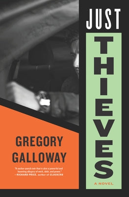 Just Thieves by Galloway, Gregory