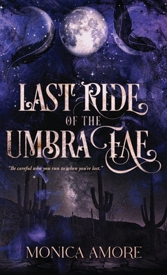 Last Ride of the Umbra Fae by Amore, Monica