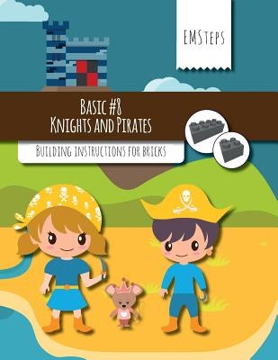 EMSteps #08 Knights and Pirates: Building instructions for bricks by Schuck, Achim