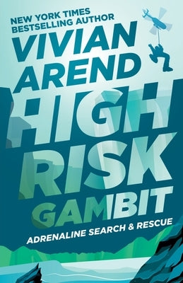 High Risk: Gambit by Arend, Vivian