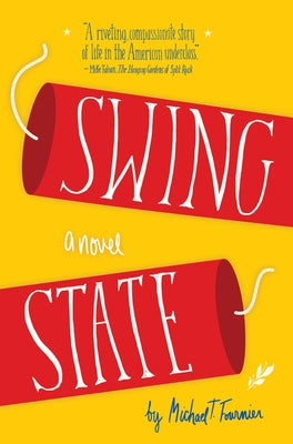Swing State by Fournier, Michael T.