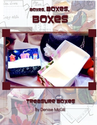 Boxes, Boxes, Boxes, Treasure Boxes by McGill, Denise