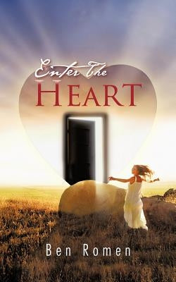 Enter the Heart by Romen, Ben