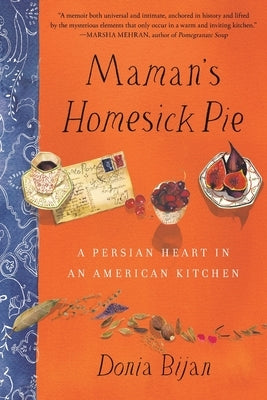 Maman's Homesick Pie by Bijan, Donia