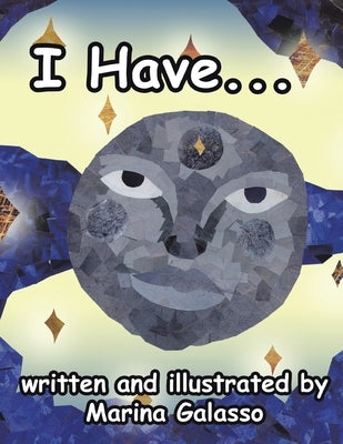 I Have... by Galasso, Marina