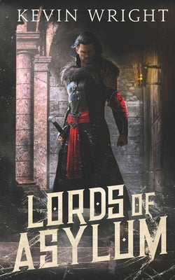 Lords of Asylum by Wright, Kevin