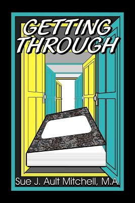 Getting Through by Mitchell, Sue J. Ault