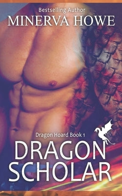 Dragon Scholar by Howe, Minerva