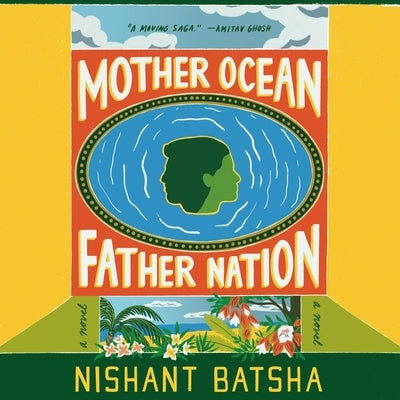 Mother Ocean Father Nation by Batsha, Nishant