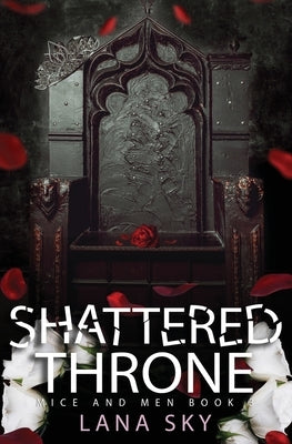 Shattered Throne: A Dark Mafia Romance: War of Roses Universe by Sky, Lana