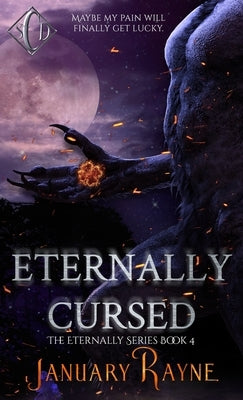 Eternally Cursed by Rayne, January
