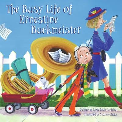 The Busy Life of Ernestine Buckmeister by Lodding, Linda Ravin