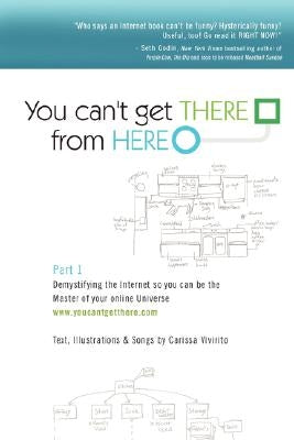 You Can't Get There From Here: Part 1 by Vivirito, Carissa