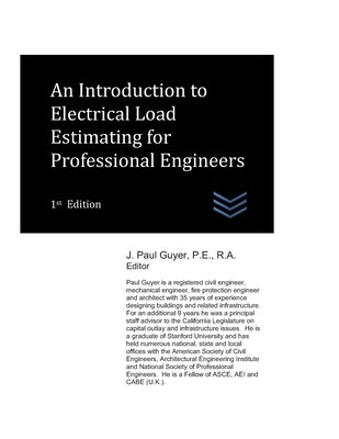 An Introduction to Electrical Load Estimating for Professional Engineers by Guyer, J. Paul