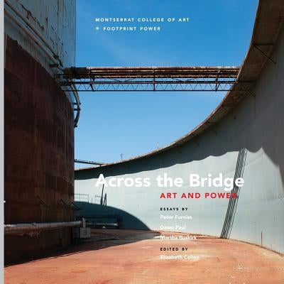 Across the Bridge: Art and Power by Furniss, Peter