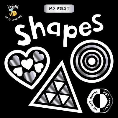 My First Shapes: A High-Contrast First Concepts Book for 0-12 Month Olds by Igloobooks