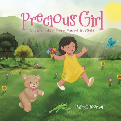 Precious Girl: A Love Letter From Parent to Child by Noorani, Nasmat