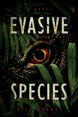 Evasive Species by Byrnes, Bill