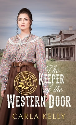 The Keeper of the Western Door by Kelly, Carla