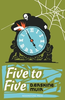 Five to Five by Erskine Muir, D.
