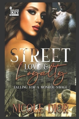 Street Love & Loyalty: Falling for a Monroe Savage by Write Guidance Editing