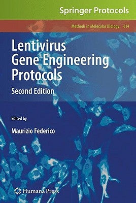 Lentivirus Gene Engineering Protocols by Federico, Maurizio