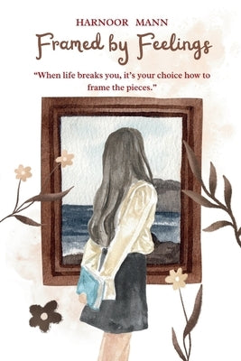 Framed by Feelings by Mann