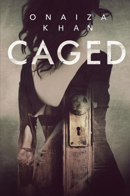 Caged by Khan, Onaiza