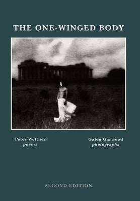 THE ONE-WINGED BODY, Second Edition by Weltner, Peter
