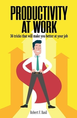 Productivity at Work: 36 tricks that will make you better at your job by Ventura, Jordi