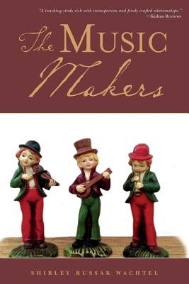 The Music Makers by Wachtel, Shirley Russak
