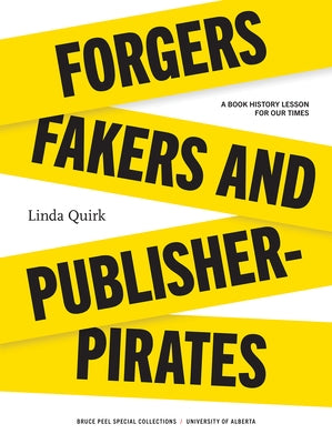 Forgers, Fakers, and Publisher-Pirates by Quirk, Linda