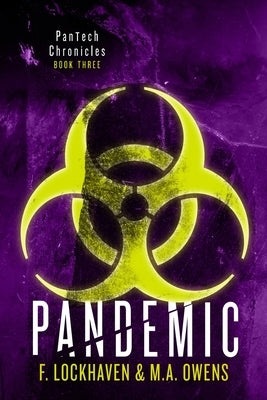 PanTech Chronicles: Pandemic by Lockhaven, F.