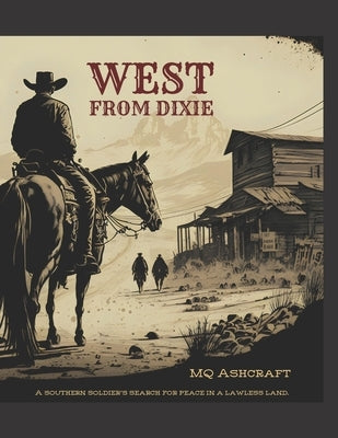 West From Dixie by Gilliam, Sarah