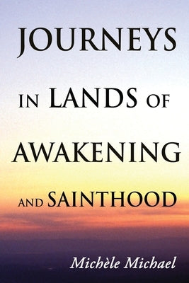 Journeys in Lands of Awakening and Sainthood by Doney, Tania