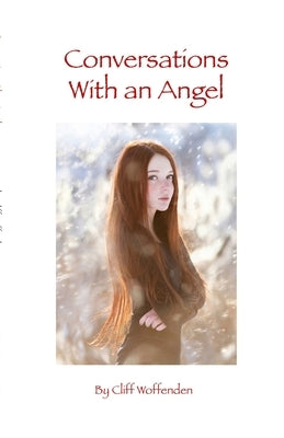 Conversations With an Angel by Woffenden, Cliff