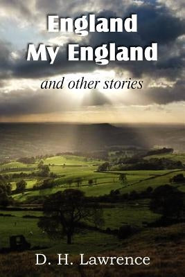 England, My England and Other Stories by Lawrence, D. H.