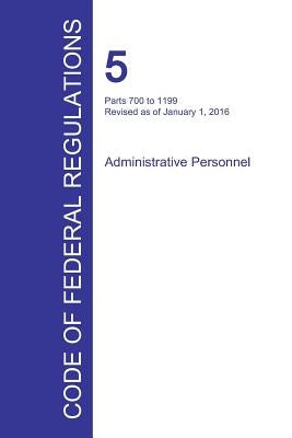 Code of Federal Regulations Title 5, Volume 2, January 1, 2016 by Office of the Federal Register