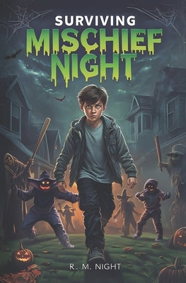 Surviving Mischief Night by Night, R. M.