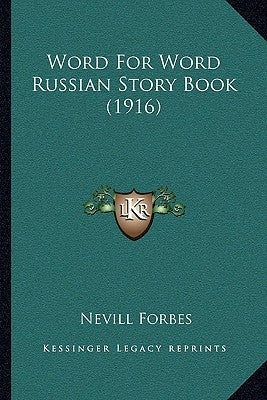 Word For Word Russian Story Book (1916) by Forbes, Nevill