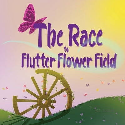 The Race to Flutter Flower Field by Lockett, R. E.