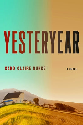 Yesteryear by Burke, Caro Claire