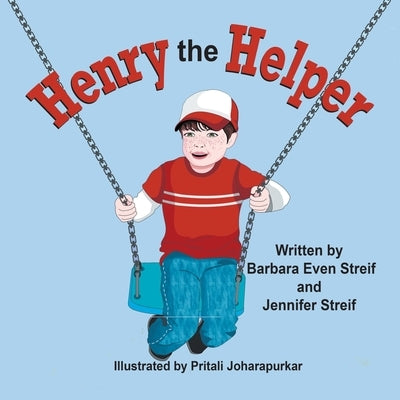 Henry the Helper by Streif, Barbara Even