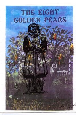 The Eight Golden Pears: http: //www.amazon.com/The-Eight-Golden-Pears-ebook/dp/B00CDZYVNW/ref=sr_1_2?ie=UTF8&qid=1379783134&sr=8-2&keywords=Do by Jude Porter, Doris