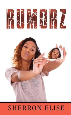 Rumorz by Elise, Sherron