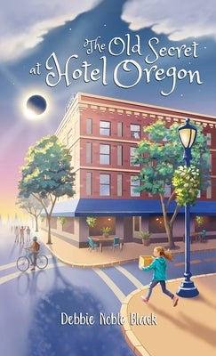 The Old Secret at Hotel Oregon by Black, Debbie Noble
