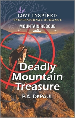 Deadly Mountain Treasure by Depaul, P. a.