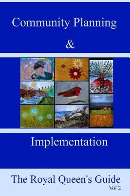 Community Planning and Implementation Vol 2 by Queen, The Royal